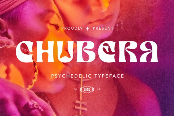 Chubera: A Psychedelic Typeface for Bold Brand Campaigns