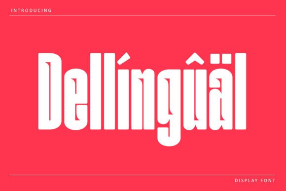 Dellingual: A Bold Display Font for Modern Editorial Design