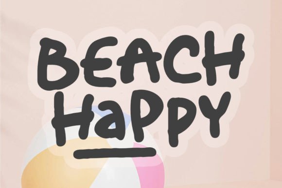 How a Fun Display Font Like Beach Happy Can Boost Your Brand’s Personality