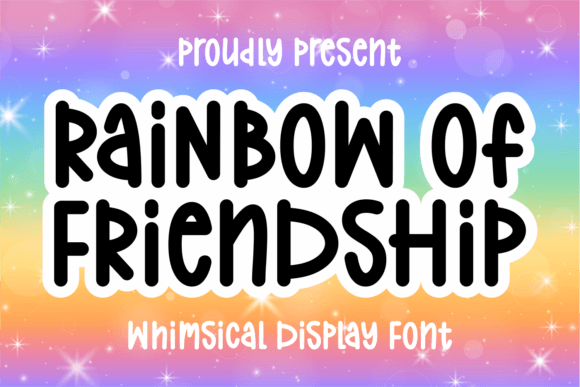 Rainbow of Friendship: A Whimsical Display Font for Digital Branding